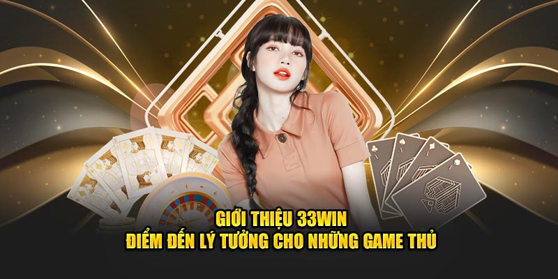 gioi-thieu-33win-vo-va-tro-choi